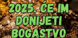 Ova 2 znaka će u 2025. godini dobiti SILNO BOGATSTVO, neće znati gde sa parama!