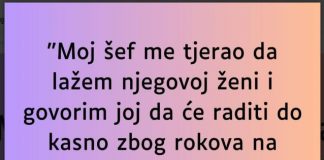 “Moj šef me tjerao da lažem njegovoj ženi…”