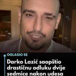 Darko Lazić saopštio drastičnu odluku dvije sedmice nakon udesa